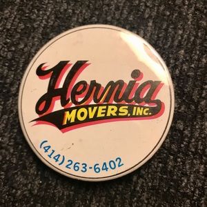 Vintage 1980’s Milwaukee Hernia Movers Inc. Button